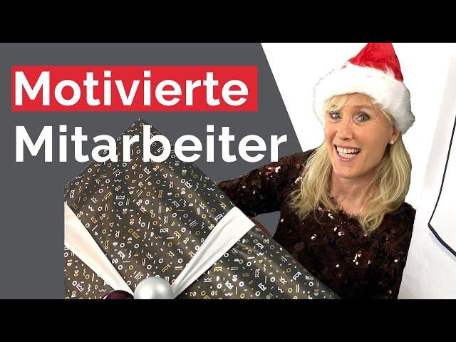 Mitarbeiter motivieren - Nicht nur zu Weihnachten - 5 fast kostenlose Strategien