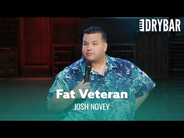 It's Tough Being A Fat Veteran. Josh Novey