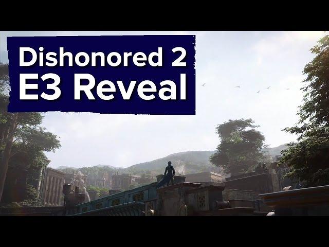 Dishonored 2 Reveal Trailer - E3 2015 Bethesda Conference (no gameplay)