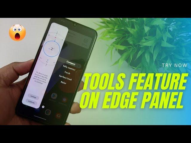 Tools Feature on Edge Panel Samsung Galaxy Phones | Compass, surface level, sos torch etc 