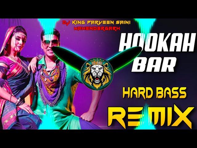 Hookah Bar Dj Remix | Hard Bass | High Vibration Mix | Dj Parveen Saini Mahendergarh