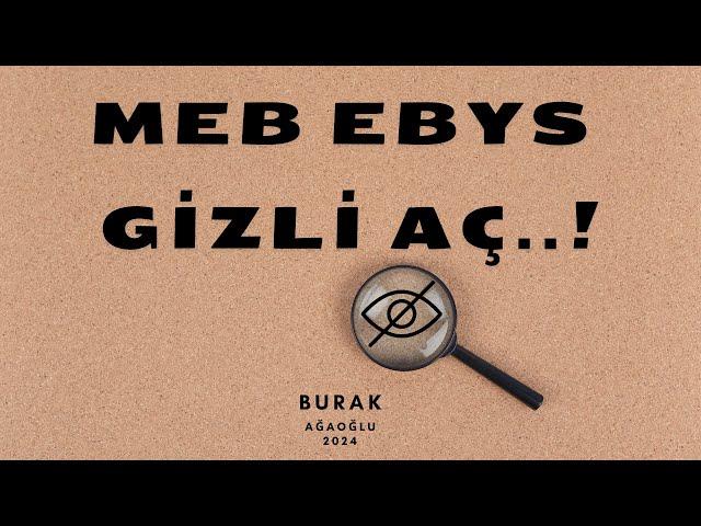 EBYS'Yİ GİZLİ AÇ..!