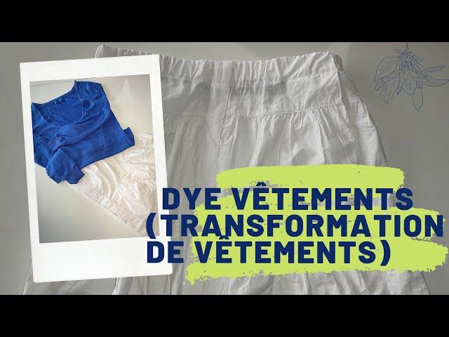 DYE VÊTEMENT (TRANSFORMATION DE VÊTEMENT) #couture