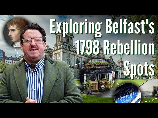 6 Key Locations of the 1798 Irish Rebellion in Belfast