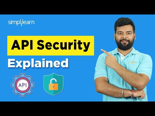 What Is an API? | API Security Explained | API Security Best Practices | Simplilearn