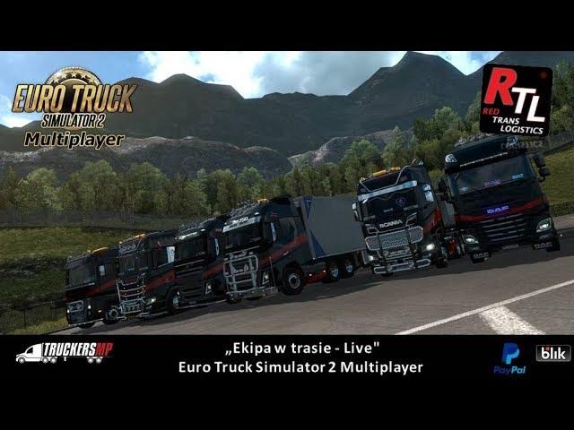 "Ekipa w trasie - Live ” | Euro Truck Simulator 2 Multiplayer | Sim 1 / 2