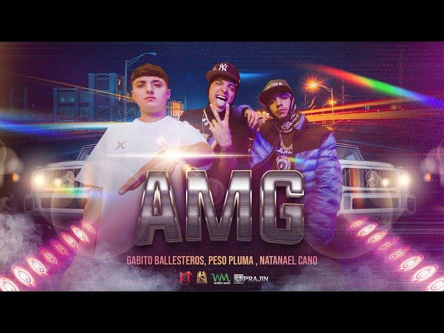 Natanael Cano x Gabito Ballesteros x Peso Pluma - AMG