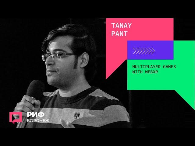 2.4. Tanay Pant. Multiplayer games with WebXR