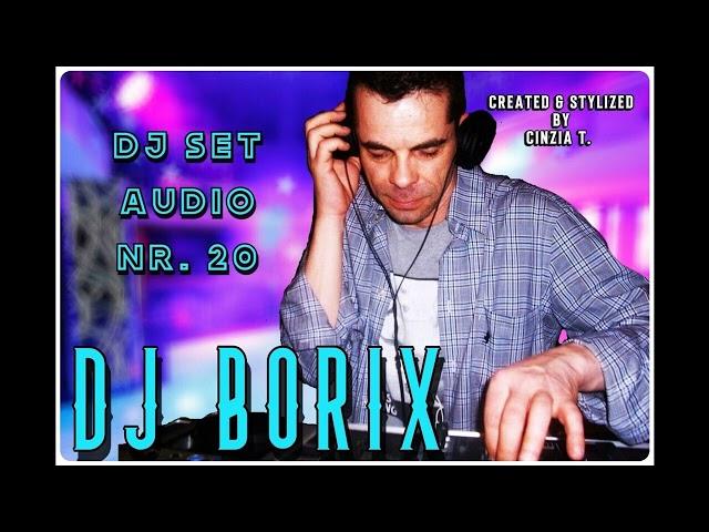 DJ BORIX@DJ SET AUDIO NR. 20 DEL 24-08-2024 - INEDITO - (Video by Cinzia T.)