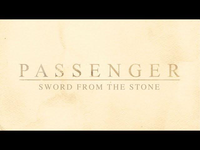 Passenger | Sword From The Stone (Official Lyric Video)