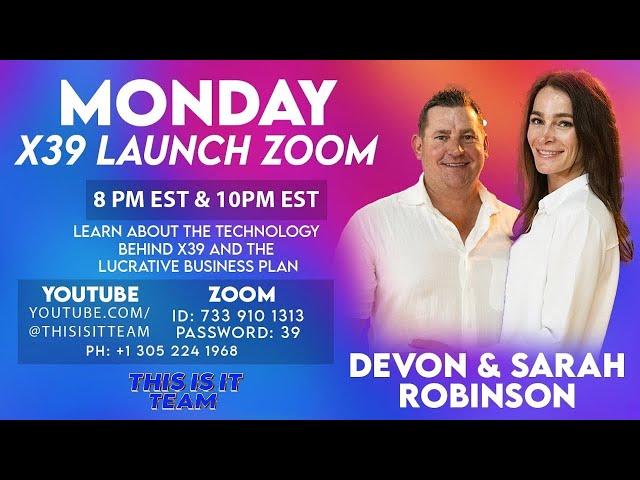 X39 Launch Zoom | Devon & Sarah Robinson 8PM