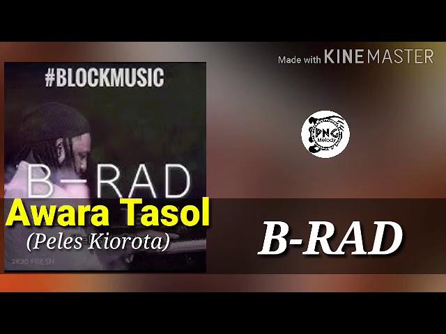 B-RAD (2020)-.AWARA_TASOL_(PLES KIOROTA)_.(2020 PNG MUSIC)