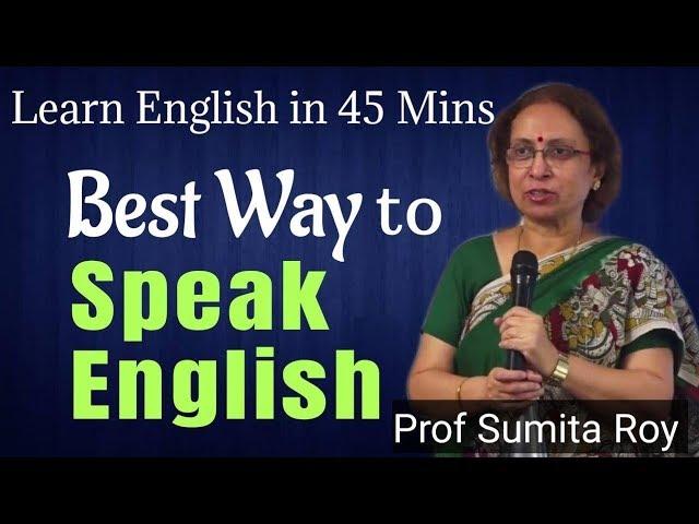 Best Way to Speak English || Prof Sumita Roy  || Learn English in 45 Mins  || IMPACT 2020