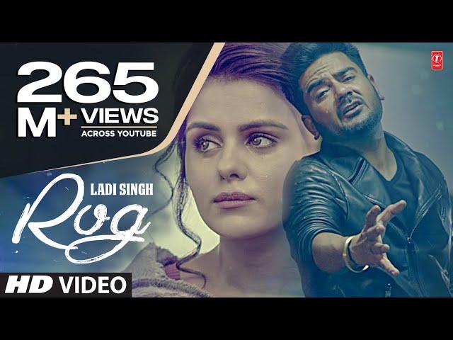 New Punjabi Song | Rog Full Video Song | Tere To Bagair | Ladi Singh | Latest Punjabi Song 2016