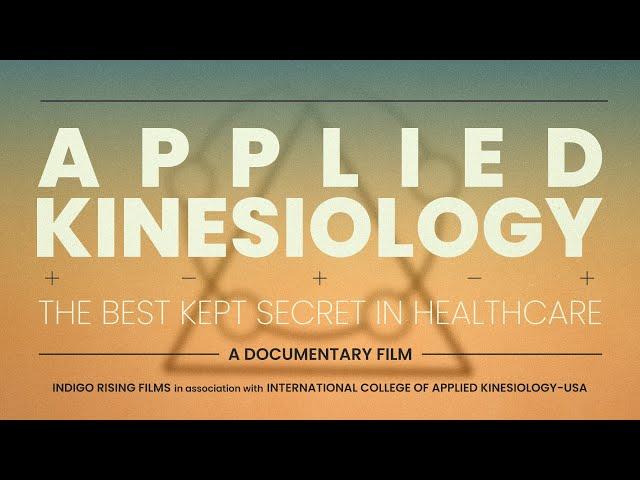 Applied Kinesiology Documentary | The Best Kept Secret in Healthcare