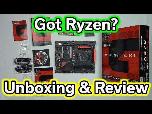 ASRock Fatal1ty X370 Gaming K4 - Unboxing & Review