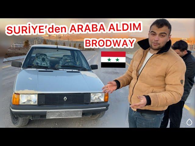 SURİYE’den 5750TL’ye ARABA ALDIM - BROADWAY (GERÇEK)