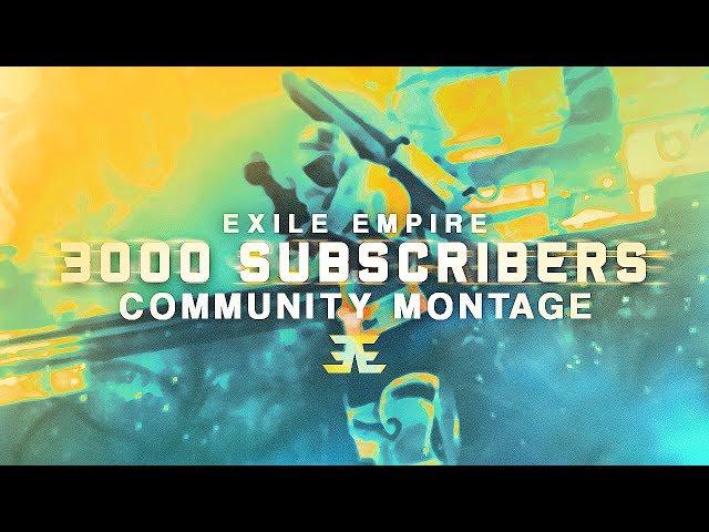 Exile - 3000 Subscriber Community Montage by Exile Harv, Jelley and Wxltz