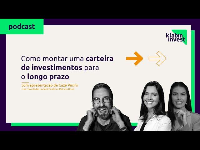 Como montar uma carteira de investimentos para o longo prazo