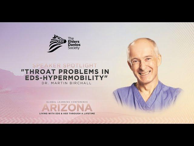 Are You Choking? Throat Problems and Care in EDS - Prof. Martin Birchall