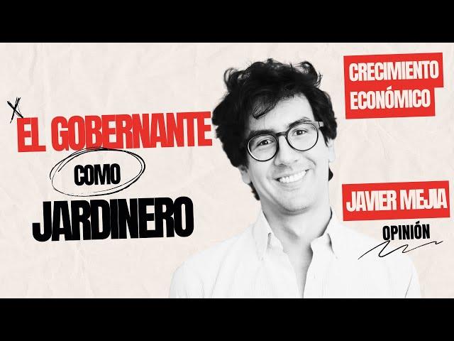 ¿Es el presidente responsable del crecimiento económico? | Columna comentada por Javier Mejia