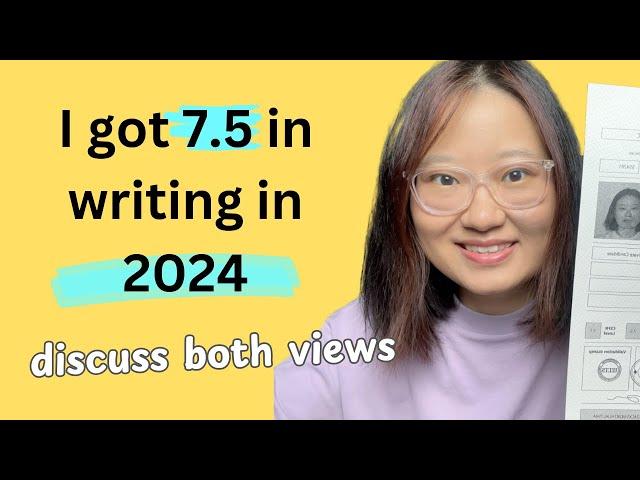 how I got 7.5 in ielts writing in 2024 / task 2 discuss both views