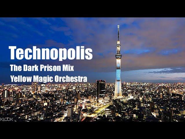 Technopolis - The Dark Prison Mix / Y.M.O