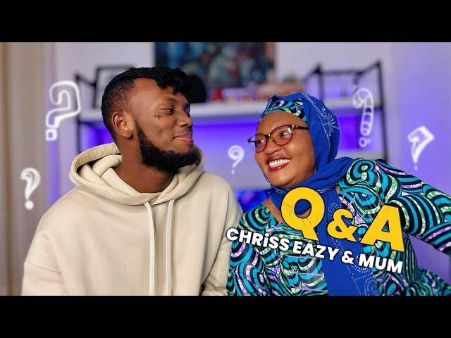 QUESTiONS & ANSWERS / Chriss Eazy and Mum