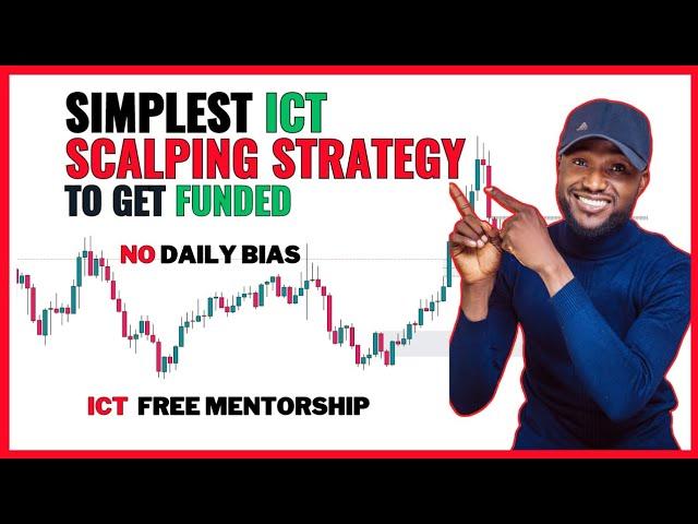 Simplest ICT Scalping Strategy To Get Funded - No Daily Bias