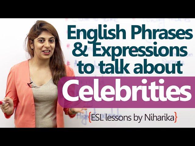 10 English phrases to talk about celebrities - Free English lesson