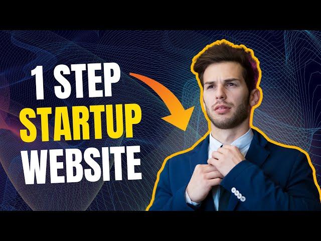 How To Build A Startup Website Only 1 Step