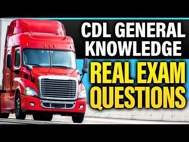 CDL General Knowledge: Don't Take The CDL Test Without Knowing These Questions