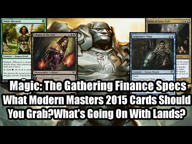 MTG Finance Specs: Modern Masters 2015 Pickups, Rare Lands, Snaps, Liliana, & More!