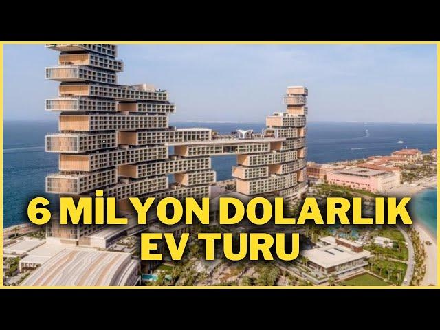 DUBAİ'DE 6 MİLYON DOLARLIK EV TURU - DUBAİ'NİN EN PAHALI OTELİNDE BİR GÜN - DUBAİ'DEN EV ALMAK