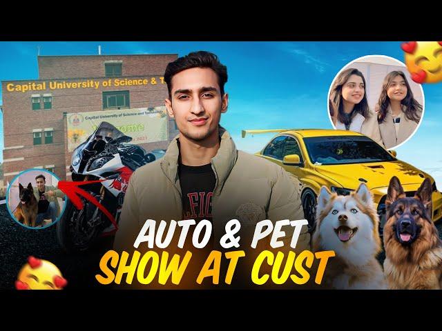 Auto Show & Pet Show (Marketing Gala Event) AT CUST UNIVERSITY ISLAMABAD!!