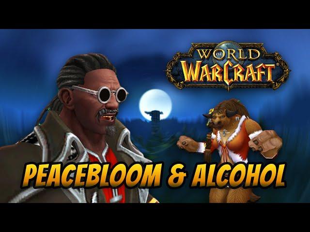 Wise Tauren - Peacebloom & Alcohol (WoW Parody)