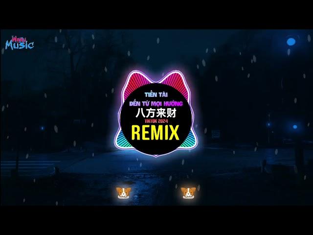 八方来财 (DJ抖音版) 来财来财dj舞 - 揽佬 (迷幻旋律 DJ-ZYH Remix Tiktok 2024) Nhạc Ke Ảo Giác China - Tiền Đến Mọi Hướng