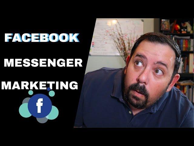 Facebook Messenger Marketing