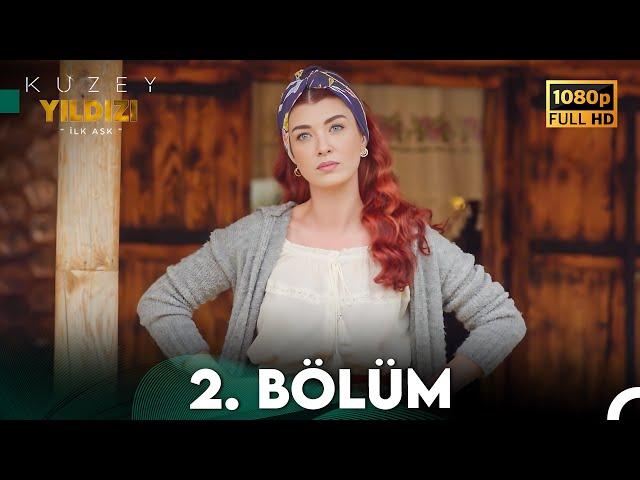 Kuzey Yıldızı İlk Aşk 2. Bölüm (Full HD)