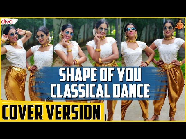 Shape Of You Classical Dance Cover Version | Samyuktha Shan