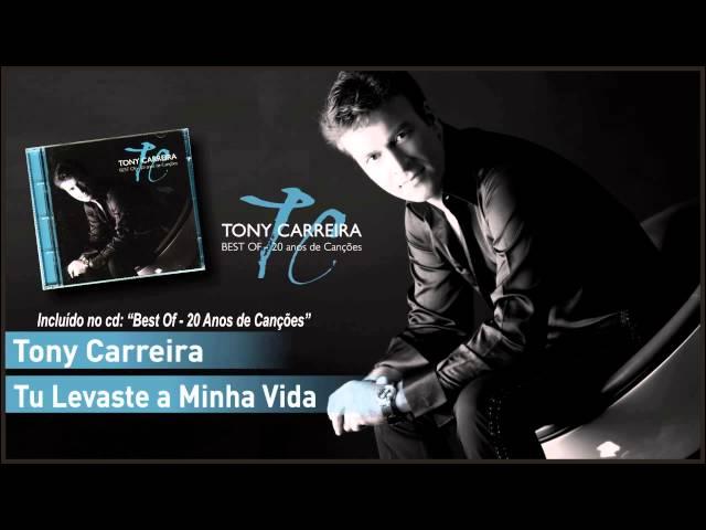 11 - Tony Carreira - Tu Levaste a Minha Vida