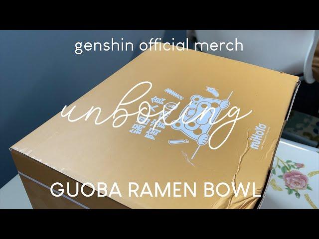 guoba ramen bowl unboxing | genshin impact official merch