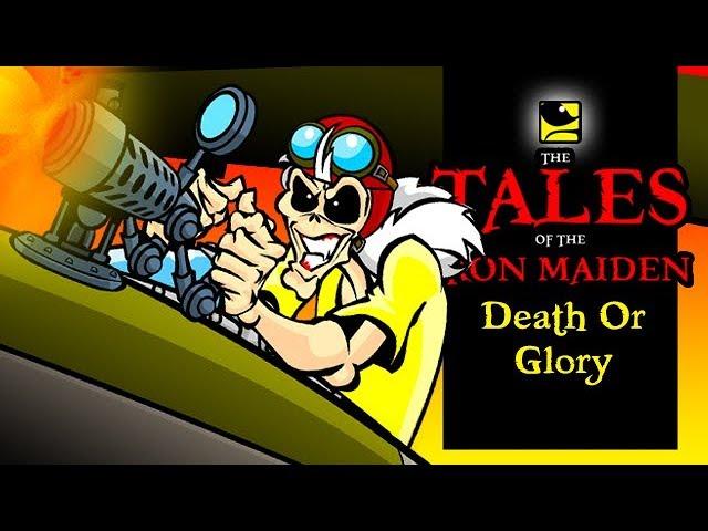 The Tales Of The Iron Maiden - DEATH OR GLORY