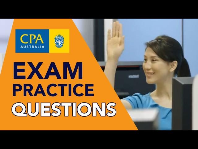 CPA Program: Exam Practice Questions | CPA Australia