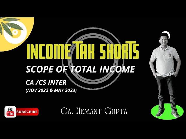Income Tax Shorts_ Income Deemed to Receive | CA. Hemant Gupta | CA/CS Inter