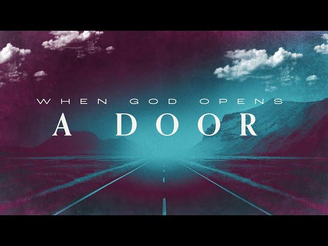 When God Opens A Door | Mike Van Meter | Message Only