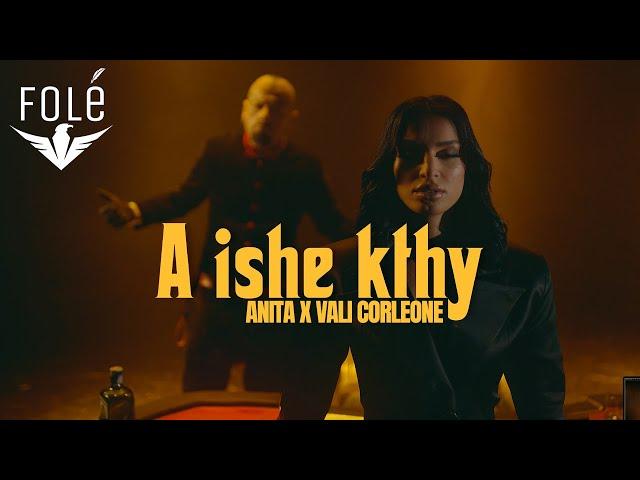 ANITA x VALI CORLEONE - A ISHE KTHY ( prod Bini Diez )