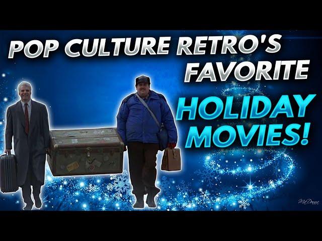 Pop Culture Retro's Favorite Holiday Movies!