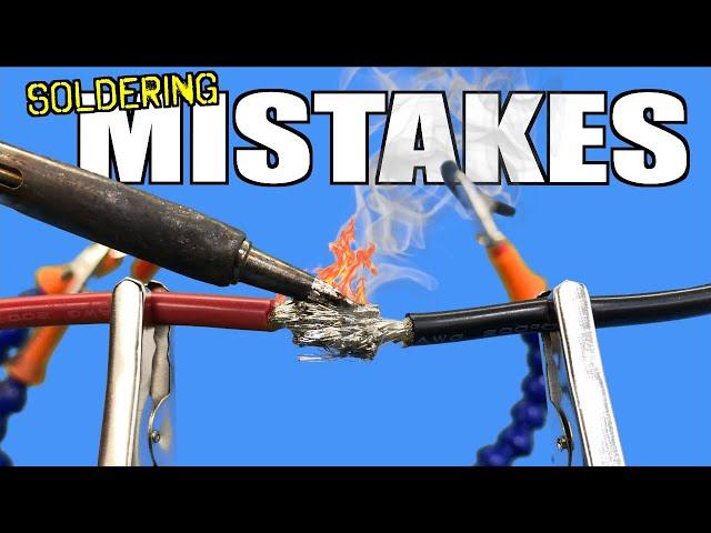 EVERYONE Makes these Soldering Mistakes!