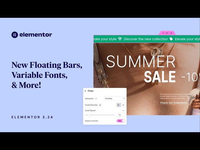 Introducing Elementor 3.24: Floating Bars, Variable Fonts, Conditional CSS & More!